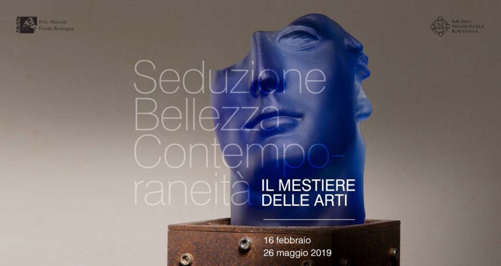 Ravenna. Il mestiere delle arti. Seduzione e bellezza nella contemporaneità. Immagini