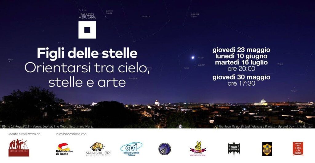 Palazzo Merulana. Figli delle stelle. Orientarsi tra cielo, stelle e arte