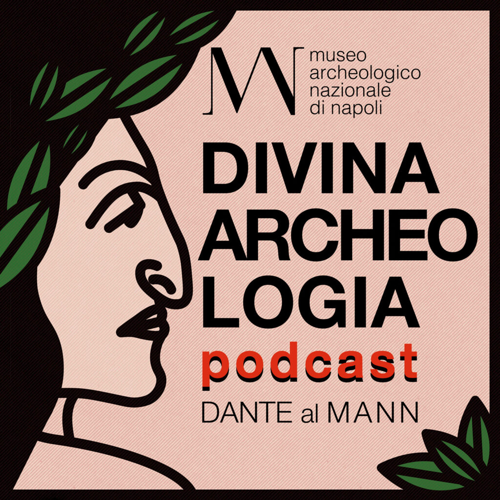 Dante al Mann di Napoli: il podcast in attesa della grande mostra