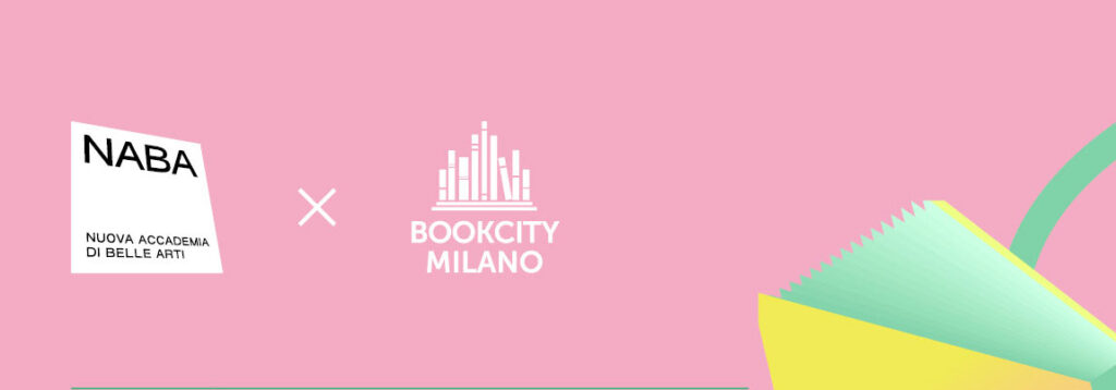 NABA a BookCity Milano 2021 con quattro appuntamenti dedicati a Design, Fashion Design e Visual Arts