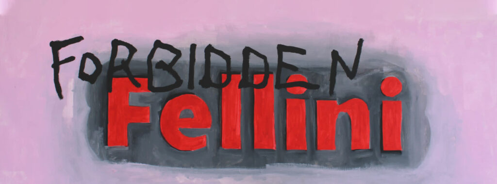 “Fellini Forbidden” a Palazzo del Fulgor