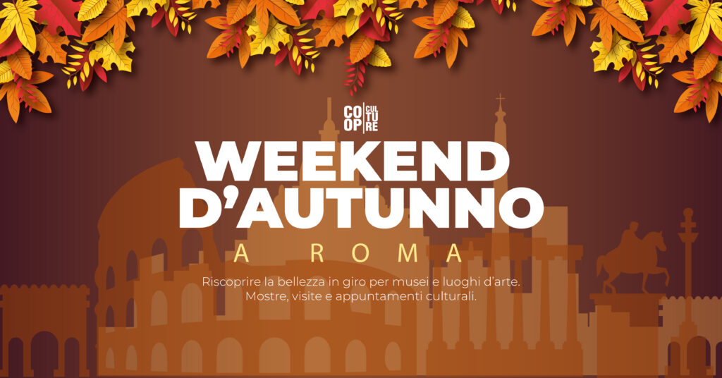Weekend d’Autunno a Roma alla scoperta delle bellezze storiche e archeologiche della Capitale. Gli appuntamenti 