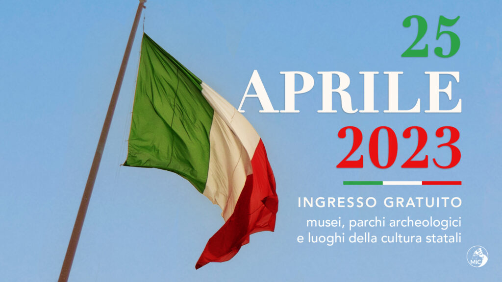 MiC: il 25 aprile, per la Festa della Liberazione, ingresso gratuito nei luoghi della cultura statali